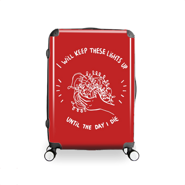 I Will Keep These Lights Up Until The Day I Die, Stranger Things Hardside Luggage