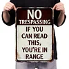 No Trespassing If You Can Read This You're In Range - Metal Tin Signs(8*12Inch/12*16Inch)