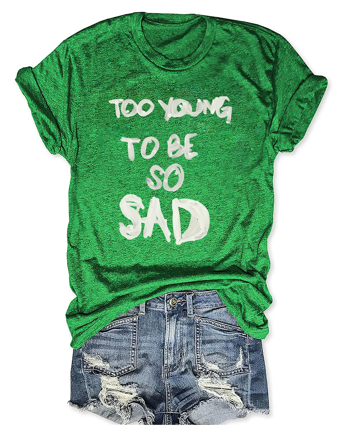 Too Young Too Be So Sad T-shirt