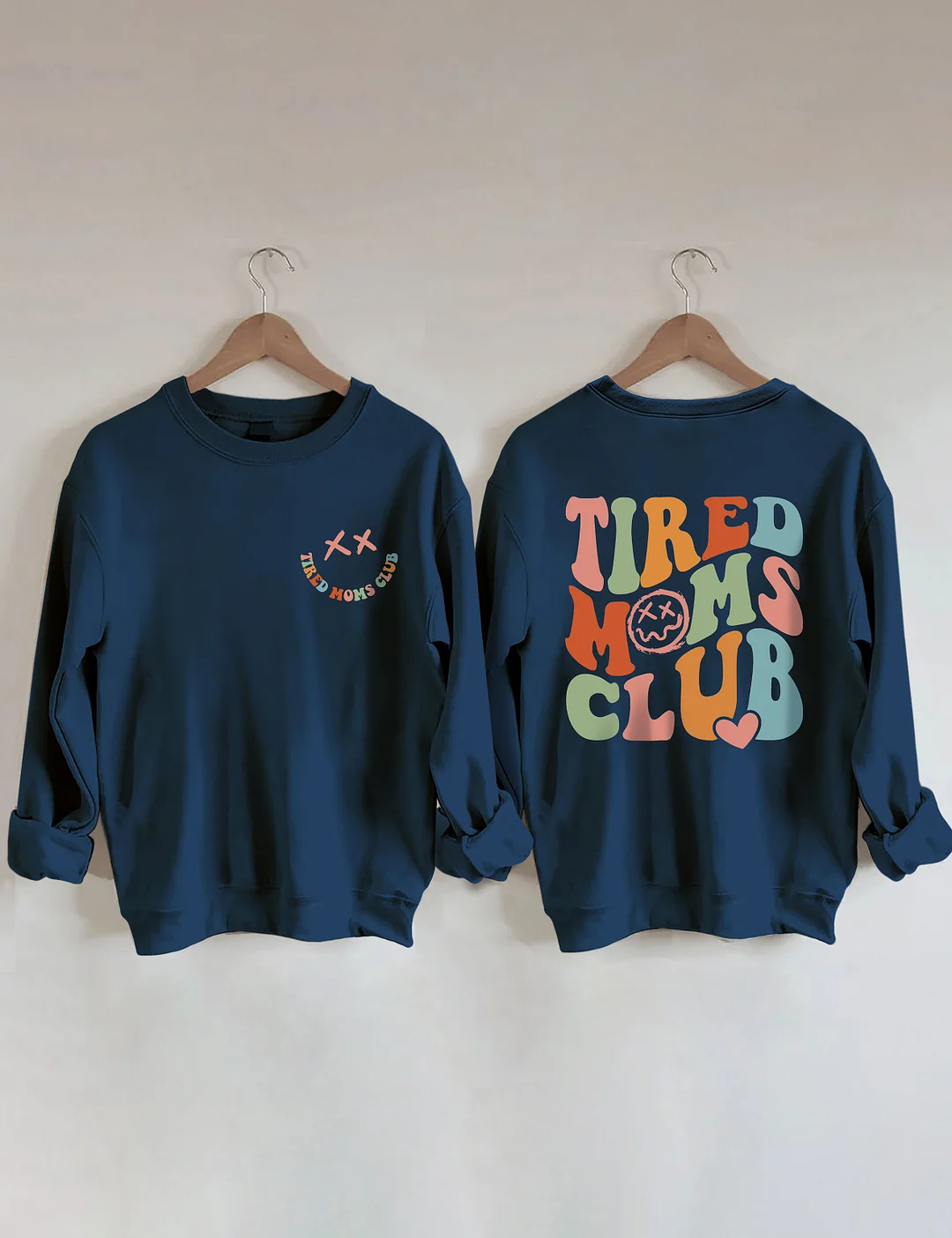 Tired Moms Club Sweatshirt