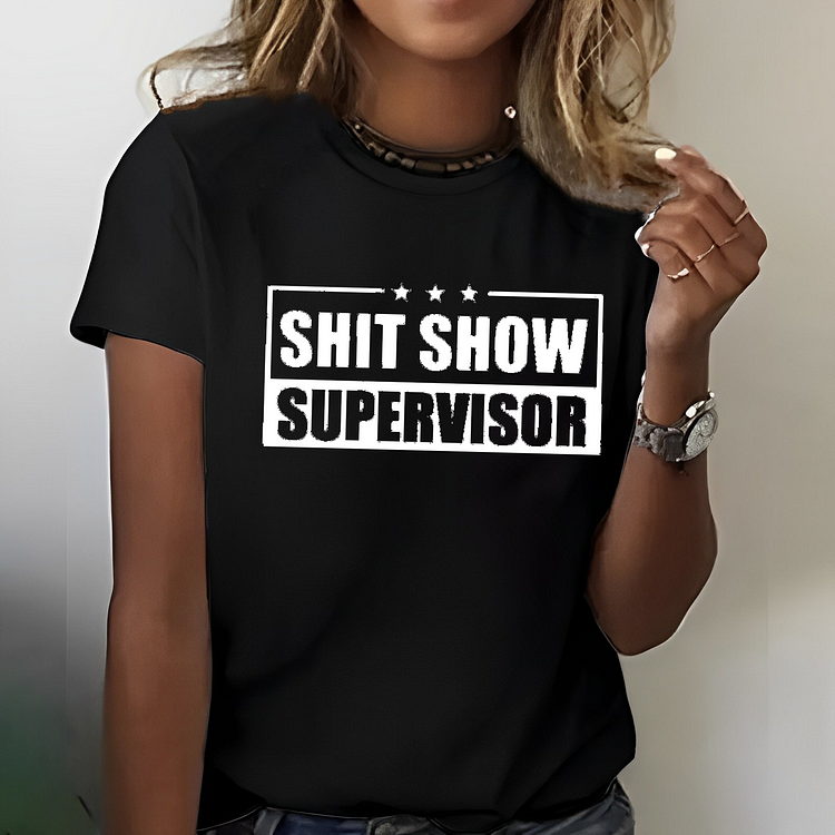 Shit Show Supervisor Women T-shirt