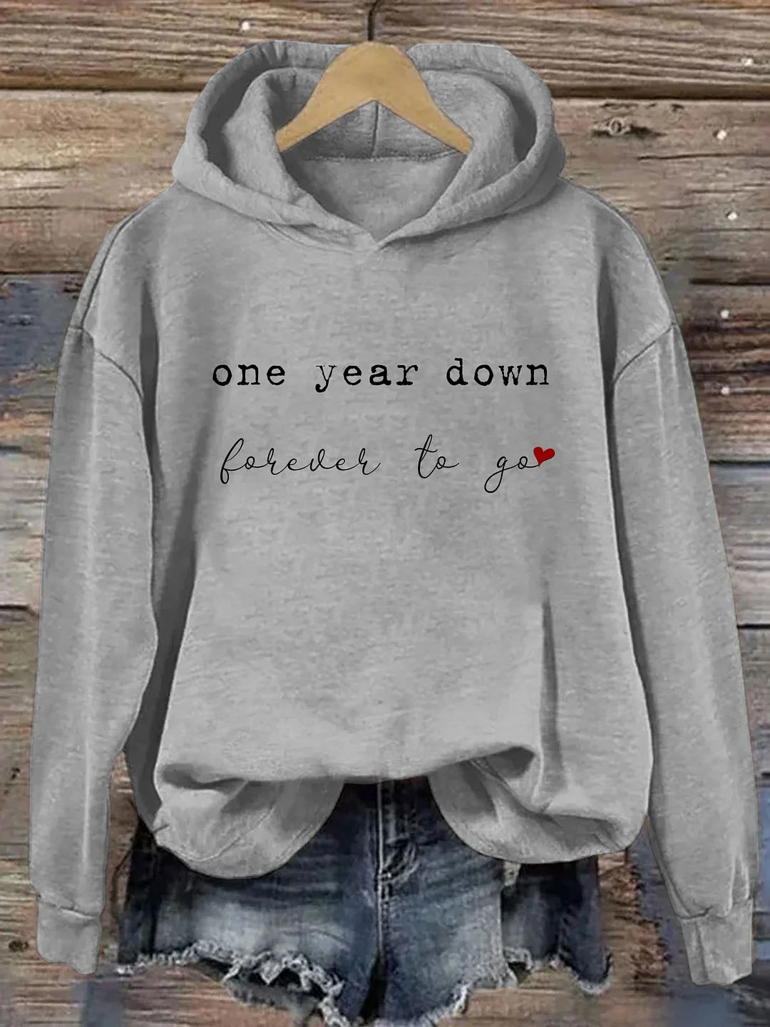 One Year Down. Forever To Go Hoodie