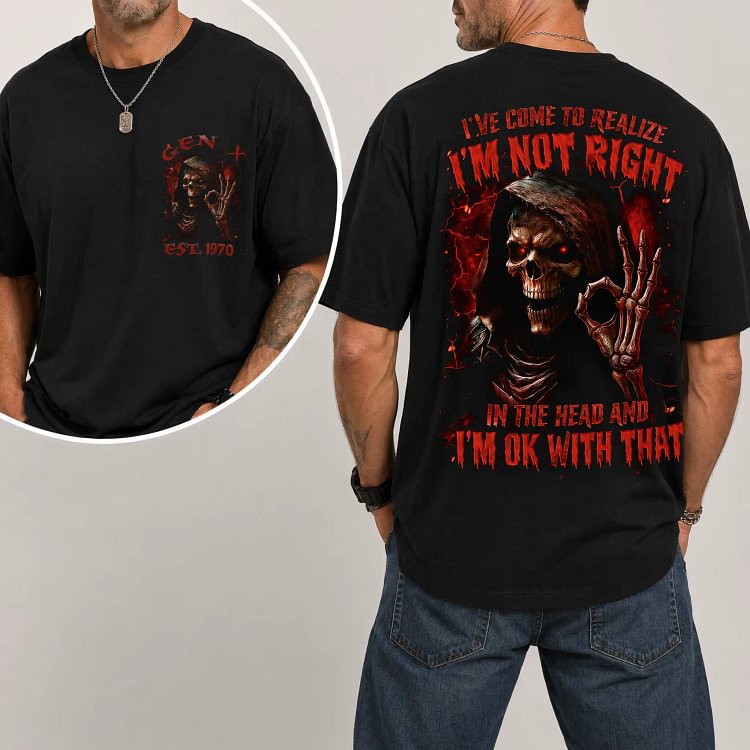 I've Come To Realize I'm Not Right Custom Year Sweatshirt/T-shirt/Hoodie