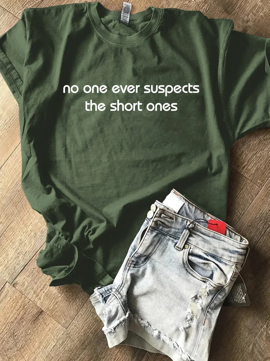 No One Ever Suspect The Short One T-Shirt