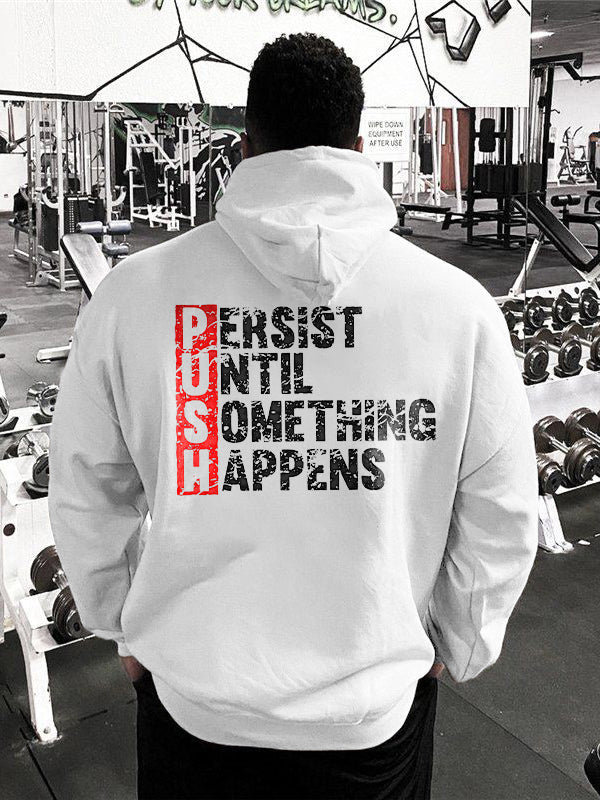 Persist Until Something Happens Printed Men's Hoodie FitBeastWear
