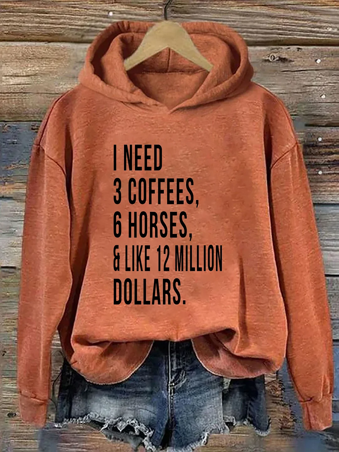 I Need 3 Coffees 6 Horses And Like 12 Million Dollars Hoodie