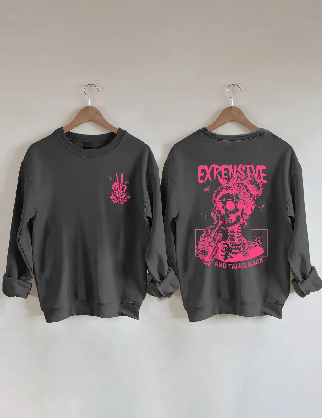 Expensive Difficult And Talks Back Sweatshirt 