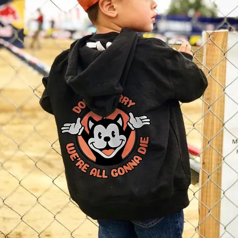 Don't Worry We're All Gonna Die Children's Hoodie
