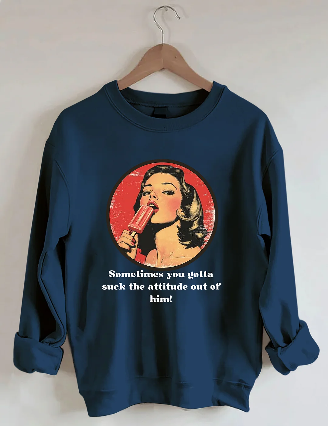 Suck The Attitude Sweatshirt