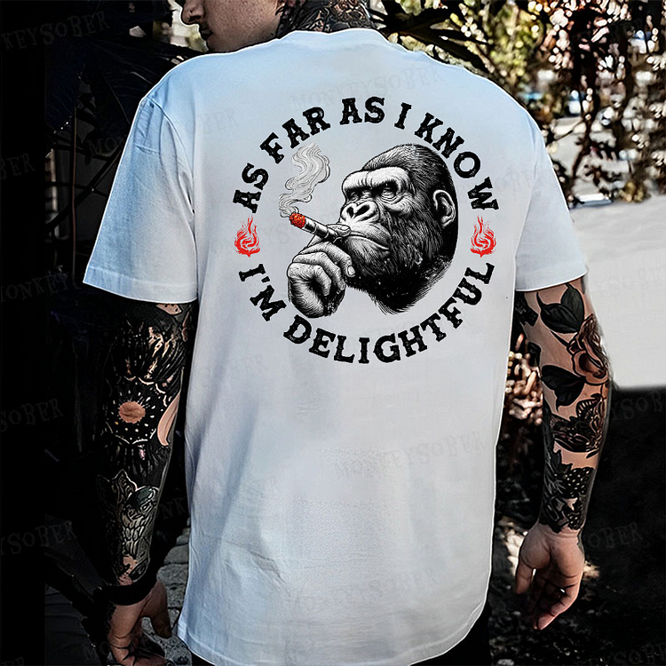 As Far As I Know I'm Delightful Monkey T-shirt