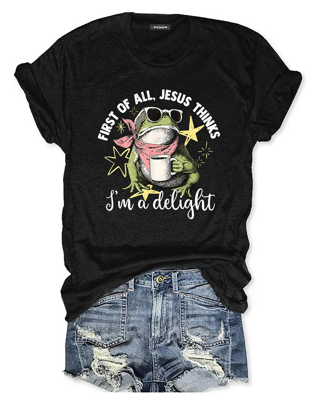 First Of All Jesus Thinks I'm A Delight Frog T-shirt