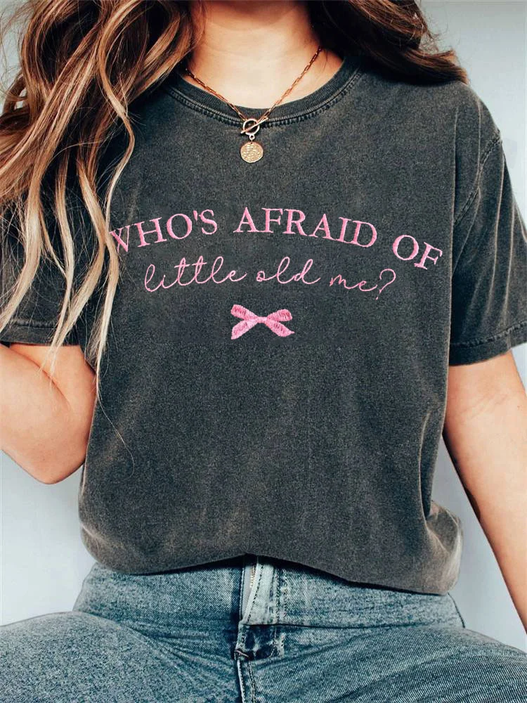 Who’s Afraid of Little Old Me Print Vintage T-Shirt