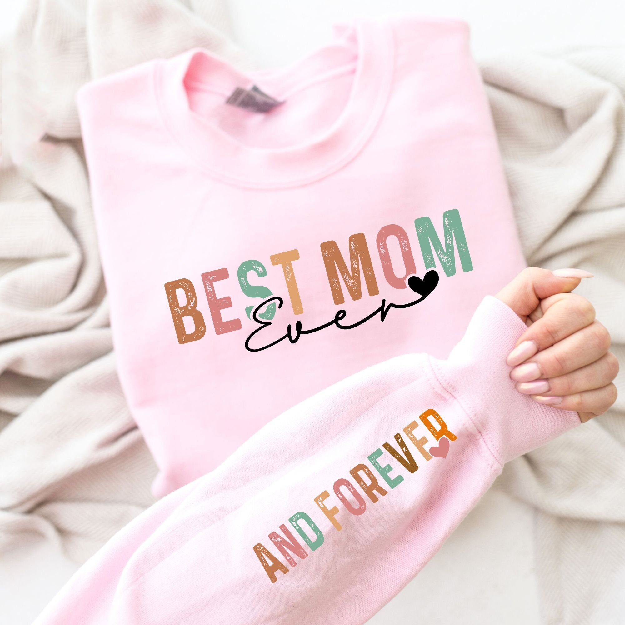 Loveyoufancy Best Mom and Forever You, Motivational Mom Sleeve Sweatshirt Design