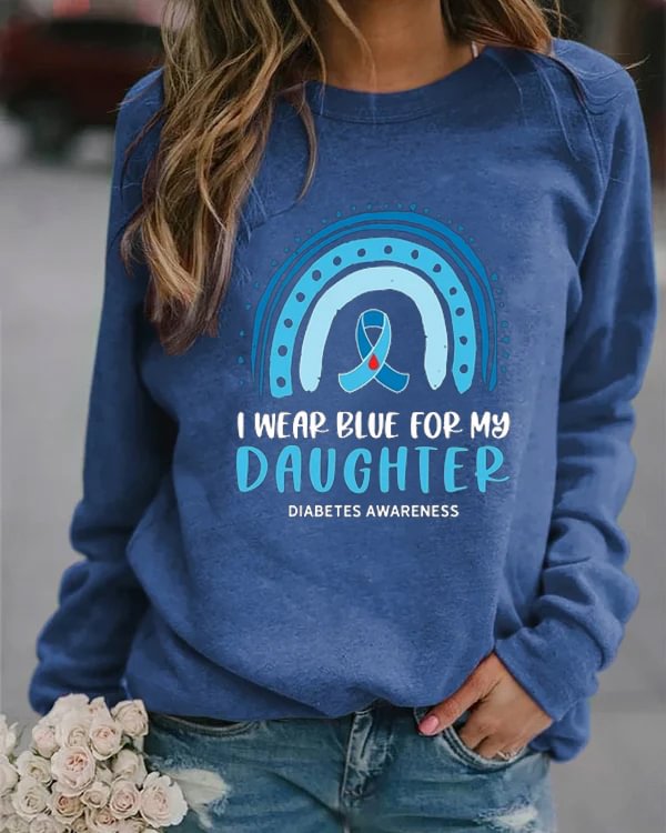 I Wear Blue for My Daughter Diabetes Awareness Sweatshirt