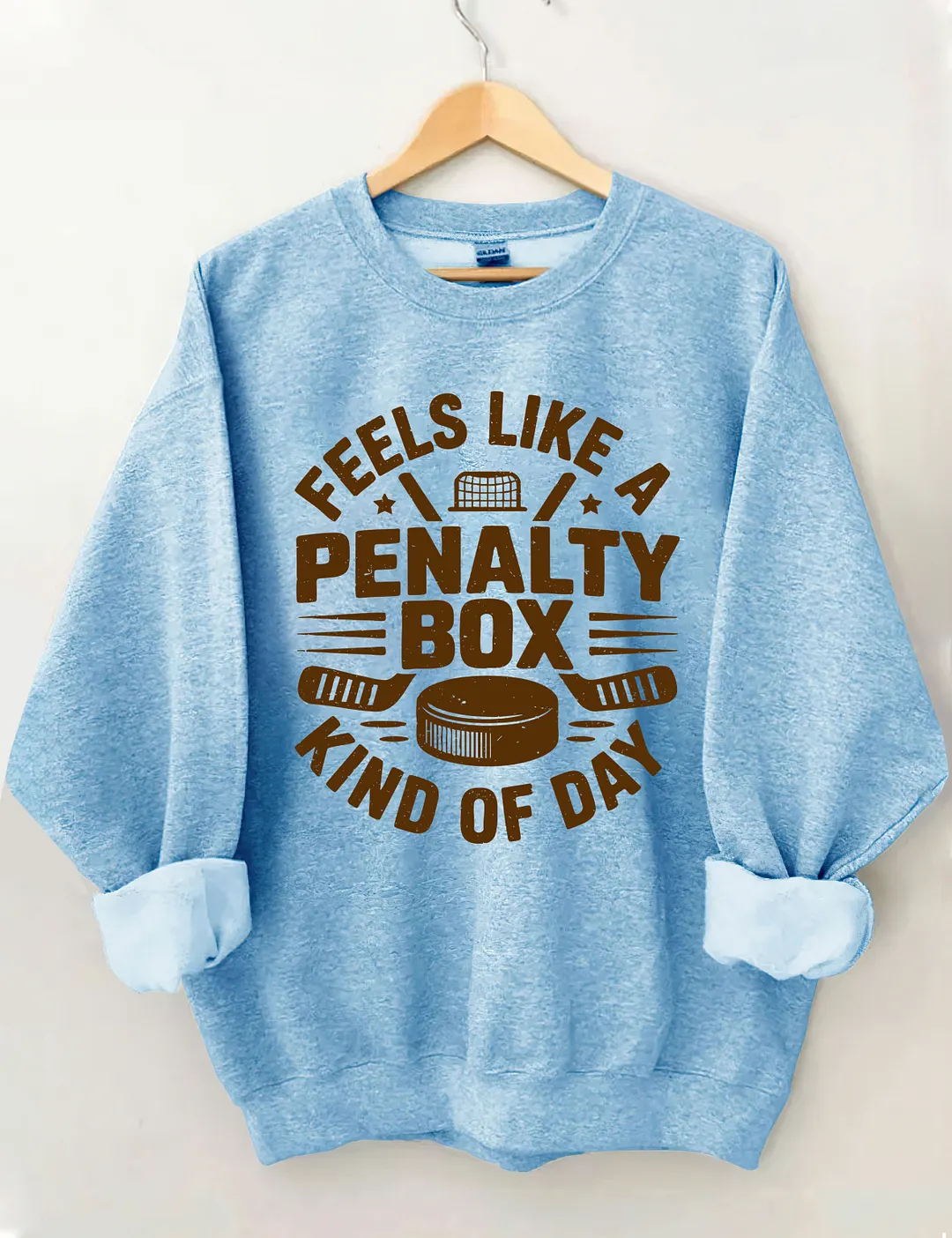 Feels Like A Penalty Box Kind Of Day Sweatshirt