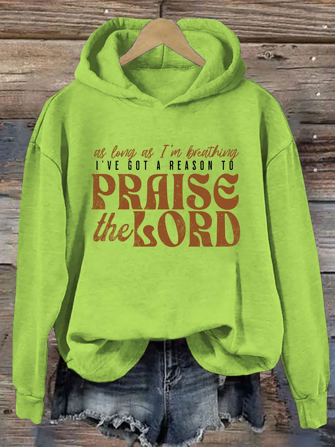 As Long As I'm Breathing I've Got A Reason To Praise Hoodie
