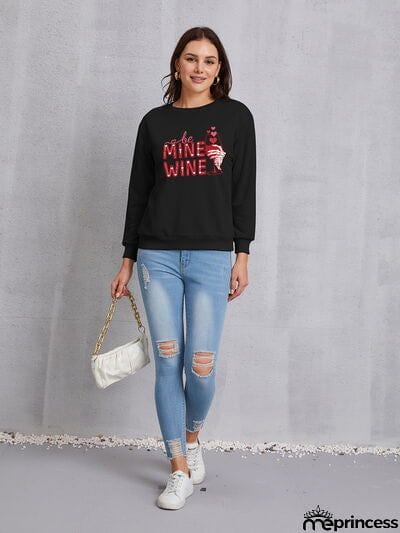 BE MINE WINE Round Neck Long Sleeve Sweatshirt