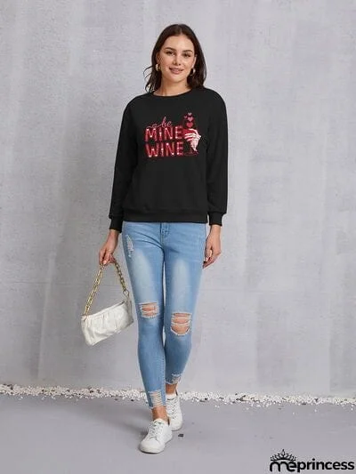 BE MINE WINE Round Neck Long Sleeve Sweatshirt