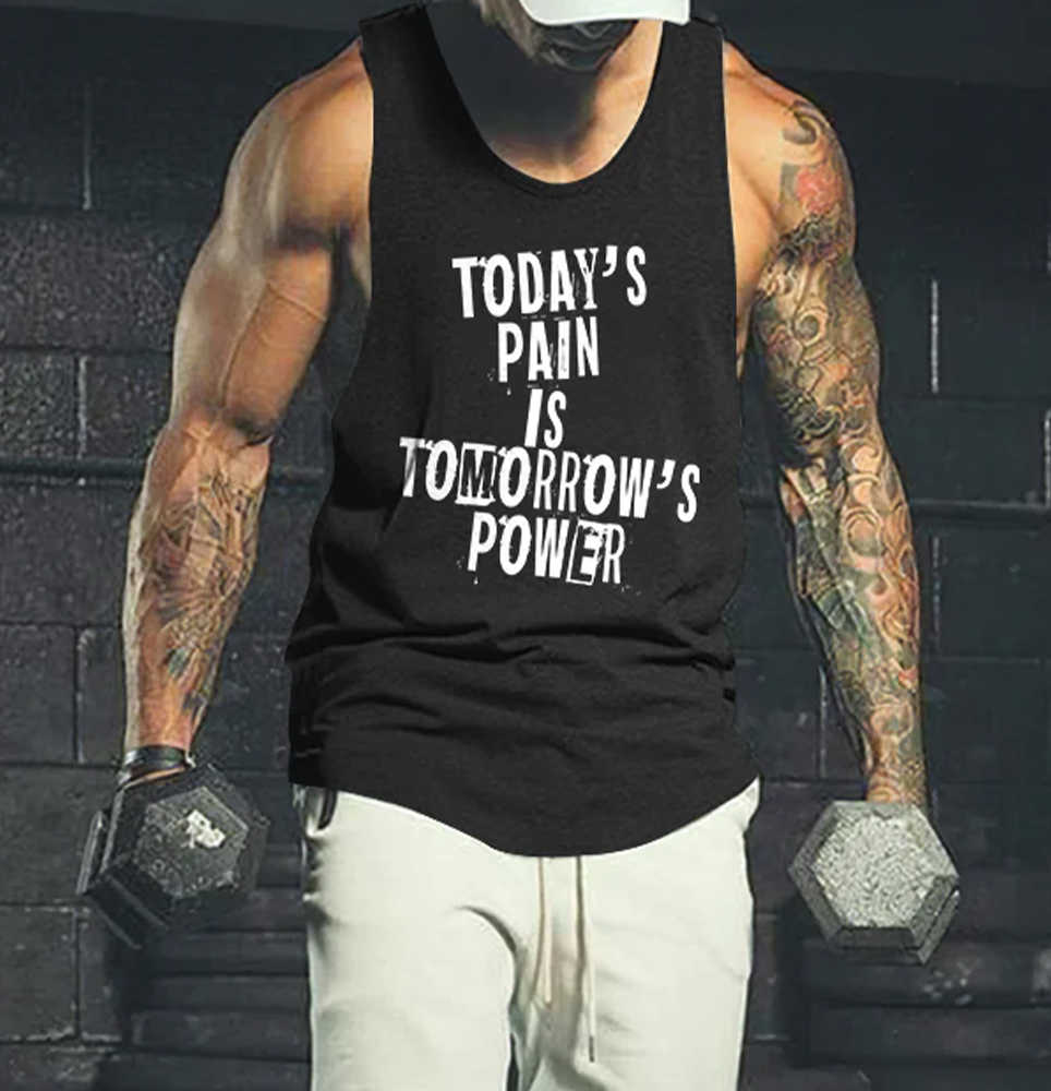 Today's Pain Is Tomorrow's Power Printed Men's Vest