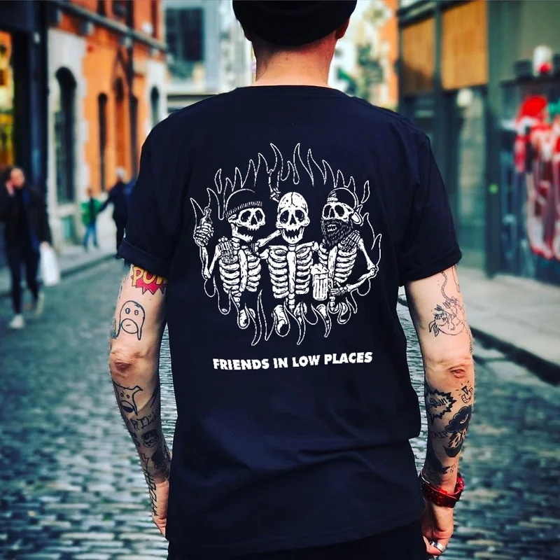 FRIENDS IN LOW PLACES printed T-shirt designer -  