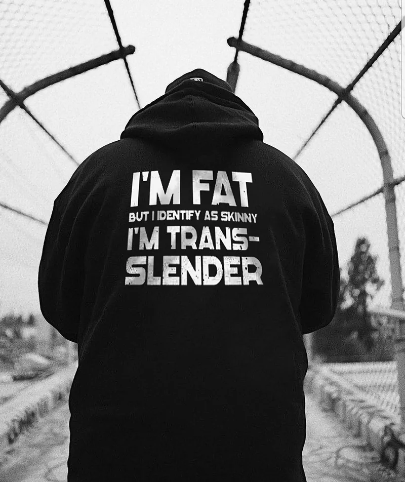 Fitness I'm Fat But I Identify As Skinny Hoodie -  UPRANDY
