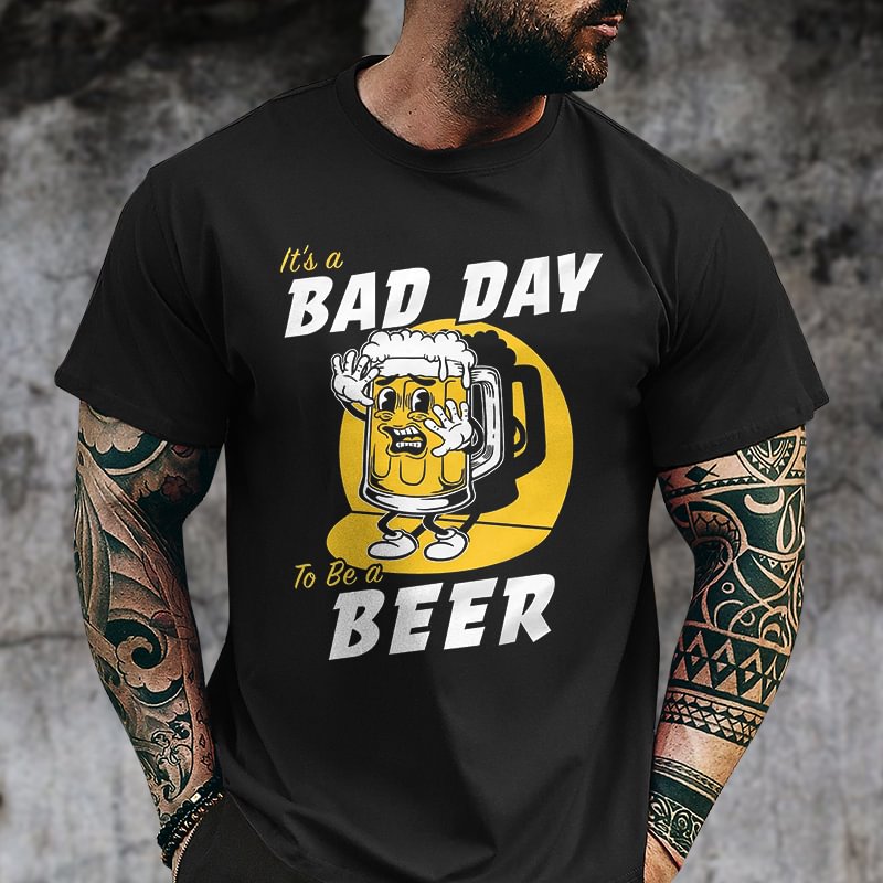 Livereid It's A Bad Day To Be A Beer Printed T-shirt - Livereid