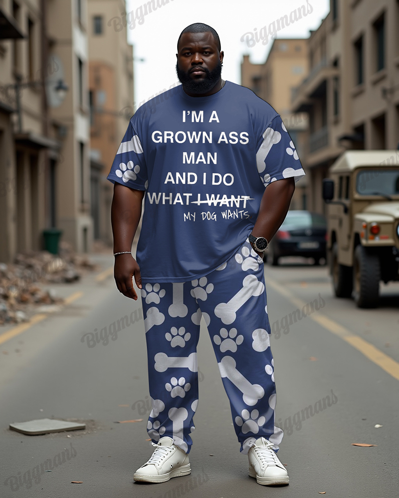 Men's Plus Size I Am A Grown Ass Man And I Do What My Dog Wants Print T-Shirt Trousers Suit