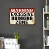Warning Excessive Drinking Zone - Vintage Metal Signs(8*12Inch) - Warning