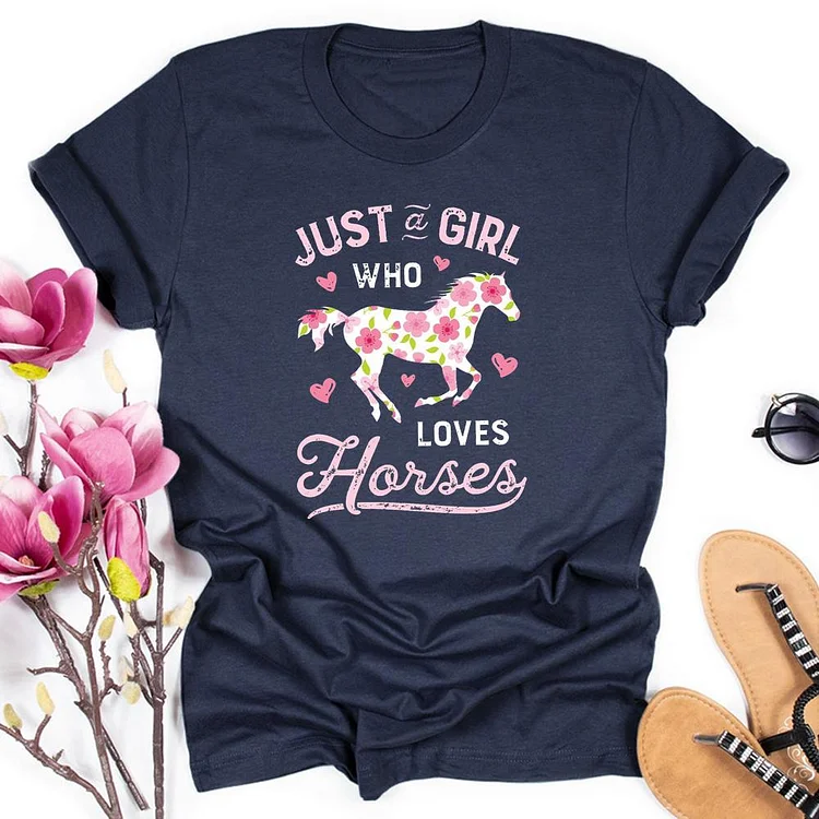 Just A Girl Who Loves Horses Round Neck T-shirt