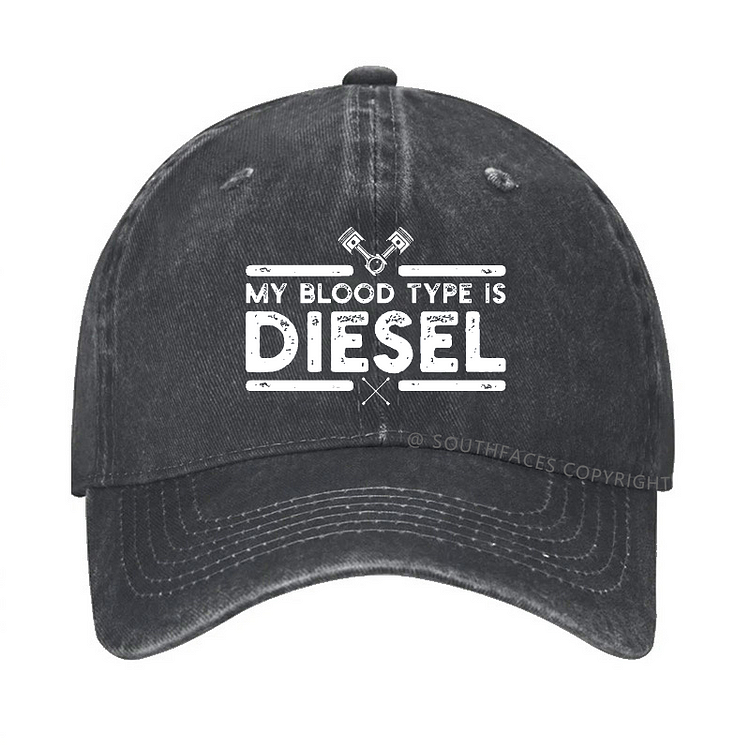 My Blood Type Is Diesel Hat