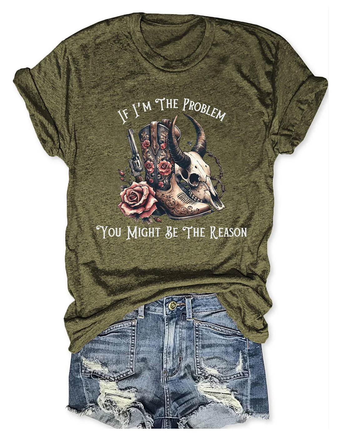 If I'm The Problem Western T-shirt
