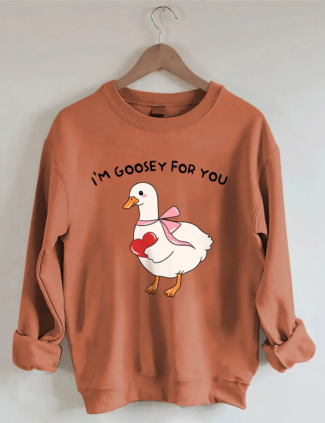 I'm Goosey For You Sweatshirt