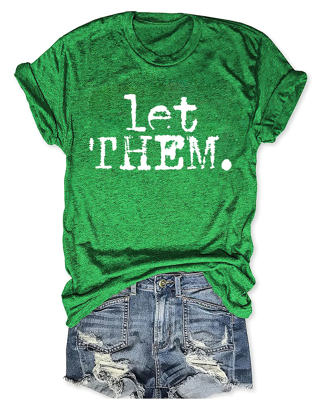 Let Them Typography T-shirt