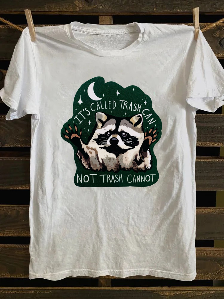 It's Called Trash Can Not Trash Cannot T-shirt