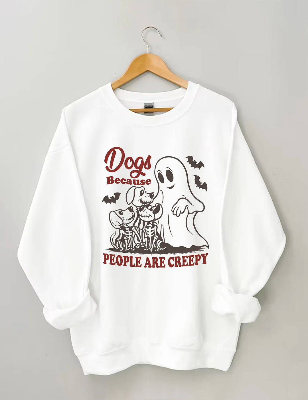 Dogs Because People Are Creepy Sweatshirt