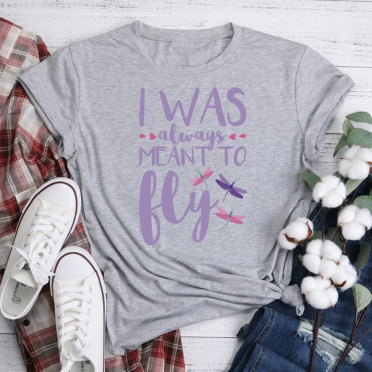 I Was Always Meant to Fly  T-Shirt Tee-06338-Annaletters