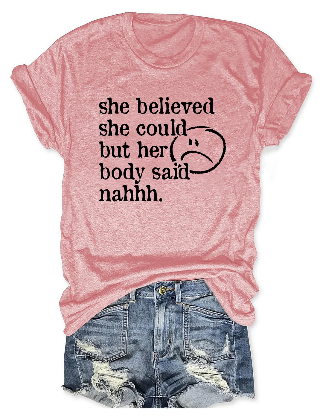 She Believed She Could T-Shirt