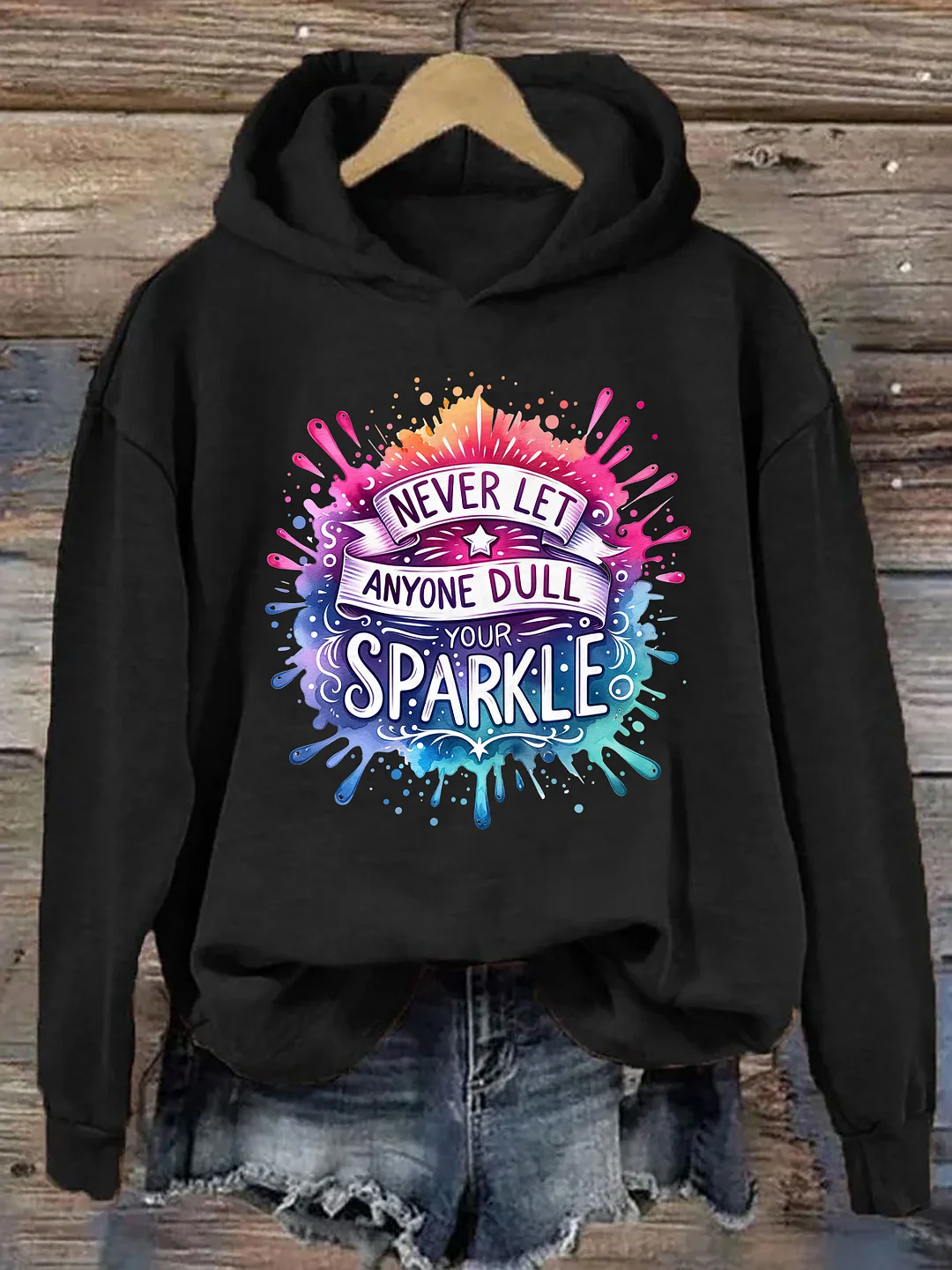Never Let Anyone Dull Your Sparkle Hoodie