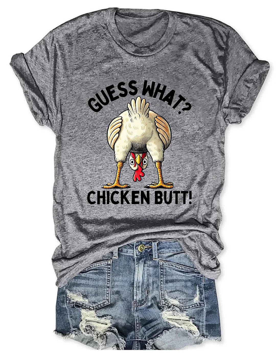 Guess What? Chicken Butt T-shirt