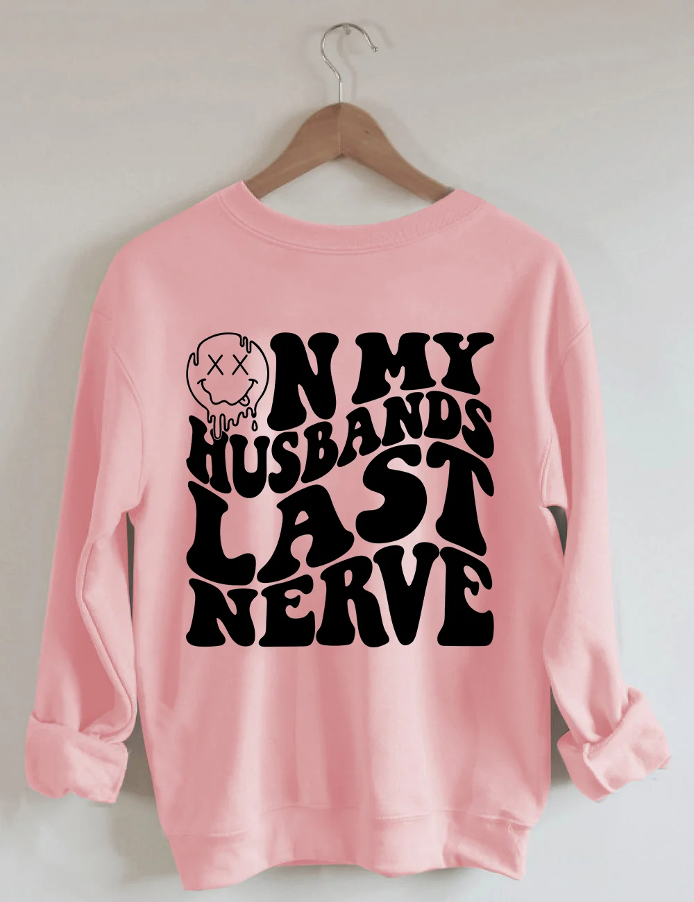 On My Husbands Last Nerve Sweatshirt