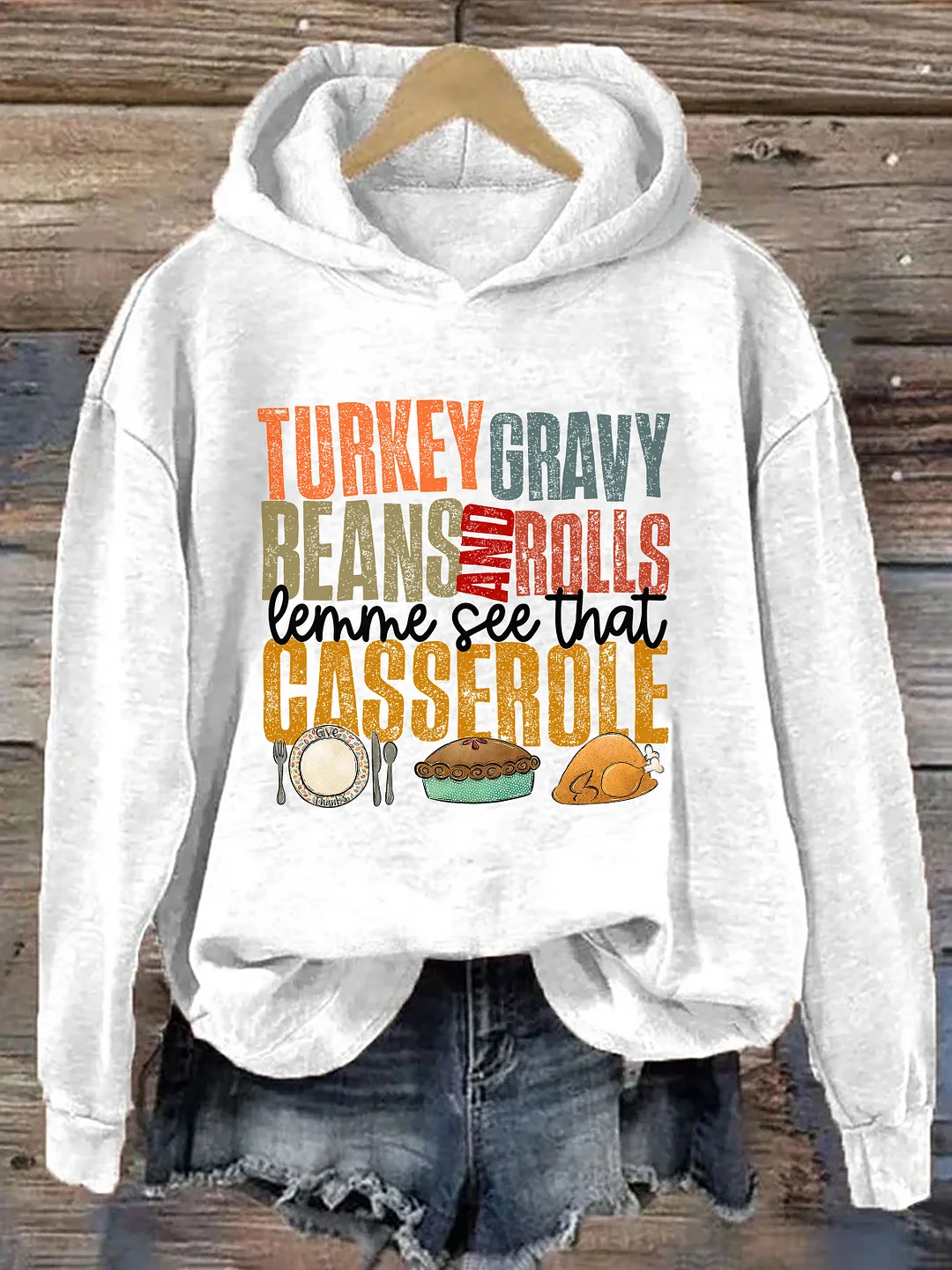 Turkey Gravy Beans And Rolls Let Me See That Casserole Hoodie