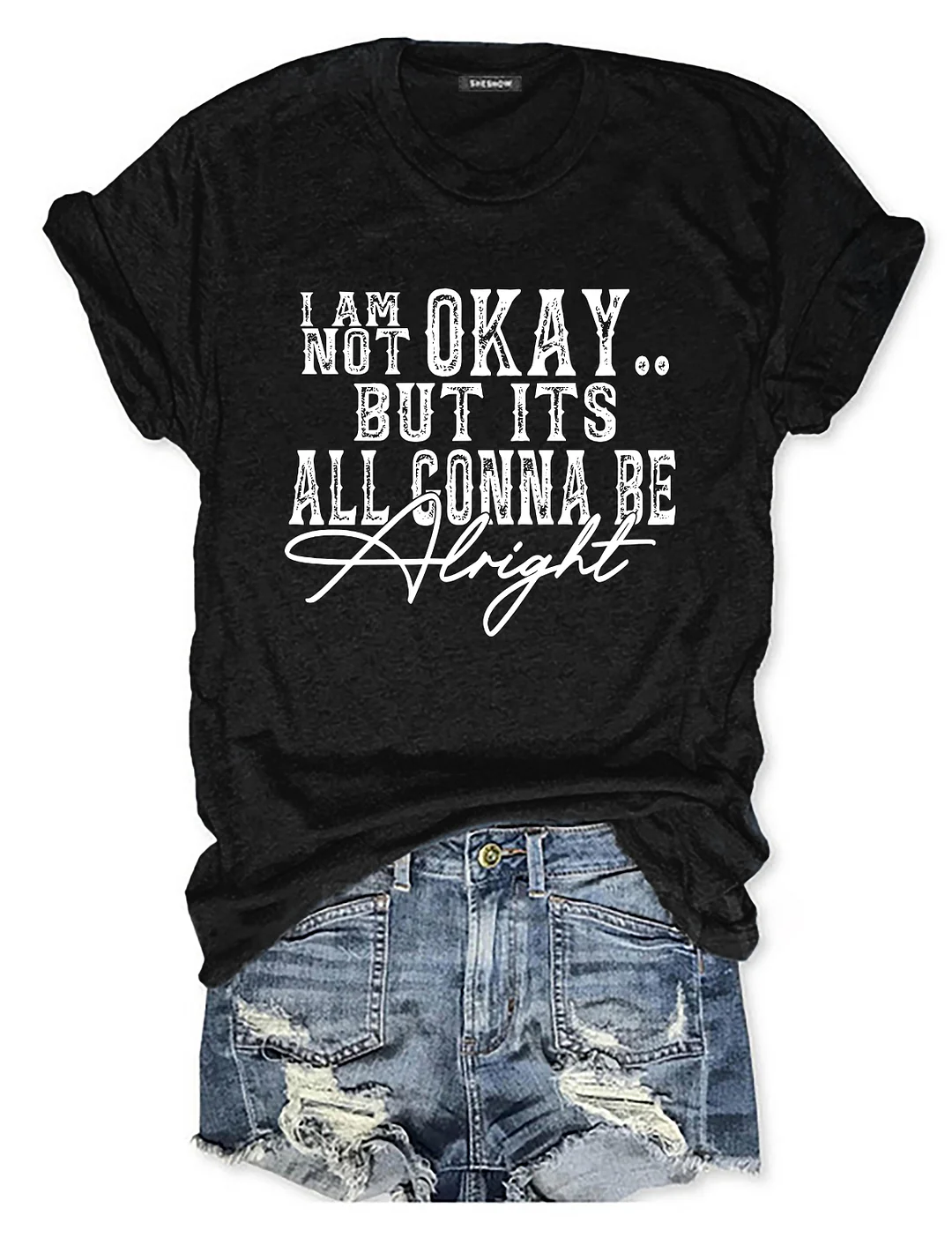 I Am Not Okay T-shirt
