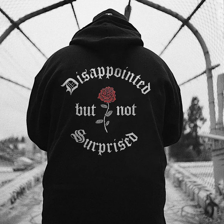 Disappointed But Not Surprised Hoodie