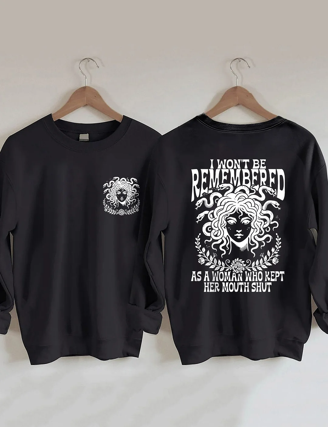 I Won't Be Remembered As A Woman Who Kept Her Mouth Shut Sweatshirt