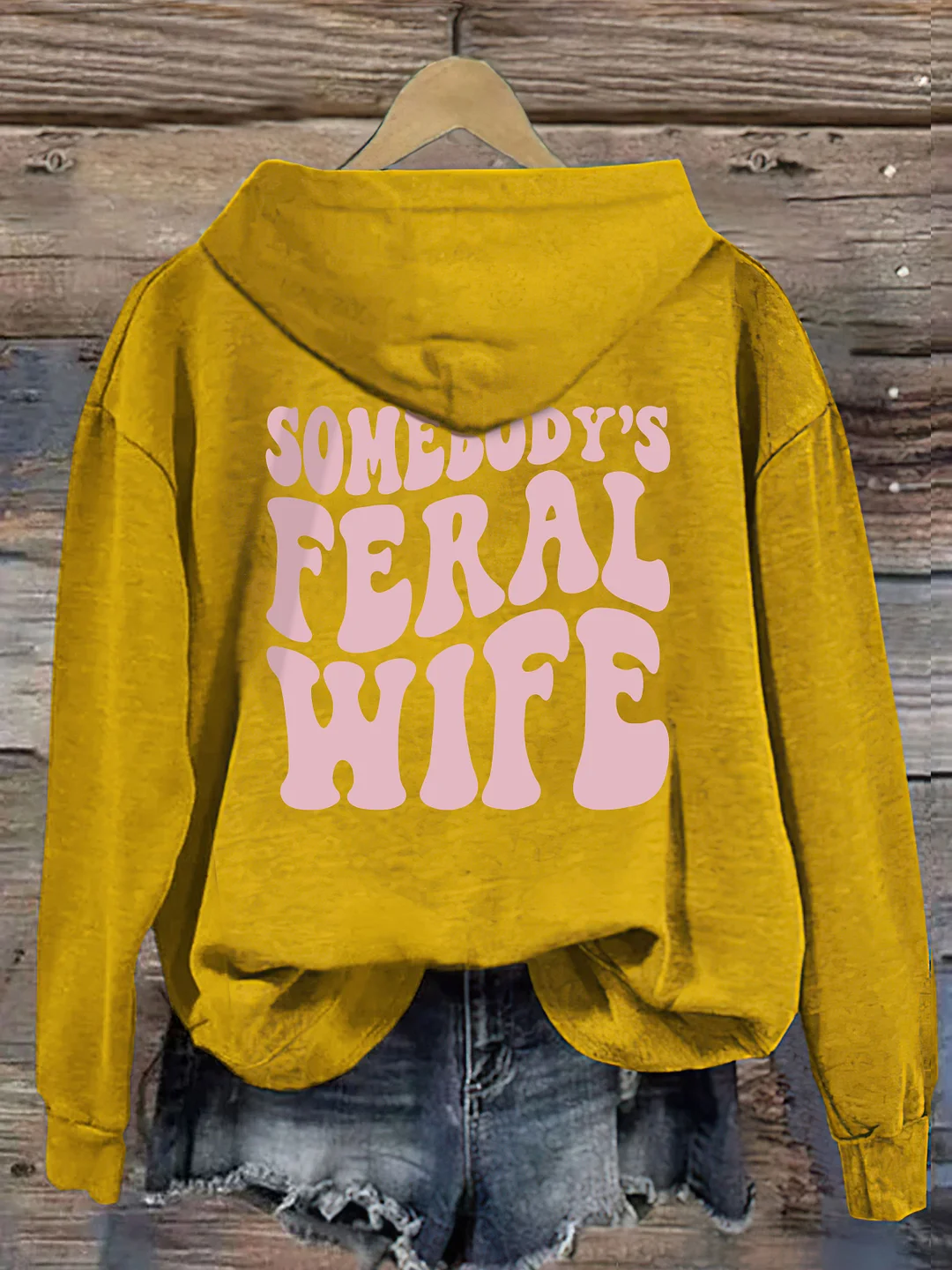 Somebody’s  Feral Wife Hoodie