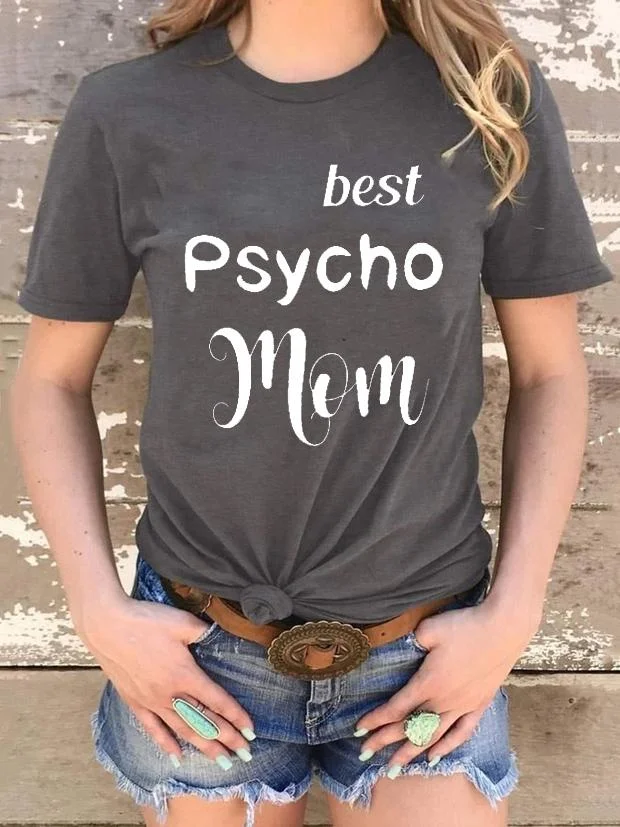 Best  Psycho Mom T-shirt