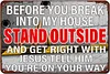 Warning Before You Break Into My House Stand Outside And Get Right With Jesus Tell Him You're On Your Way - Vintage Metal Signs(12*16Inch) - Warning