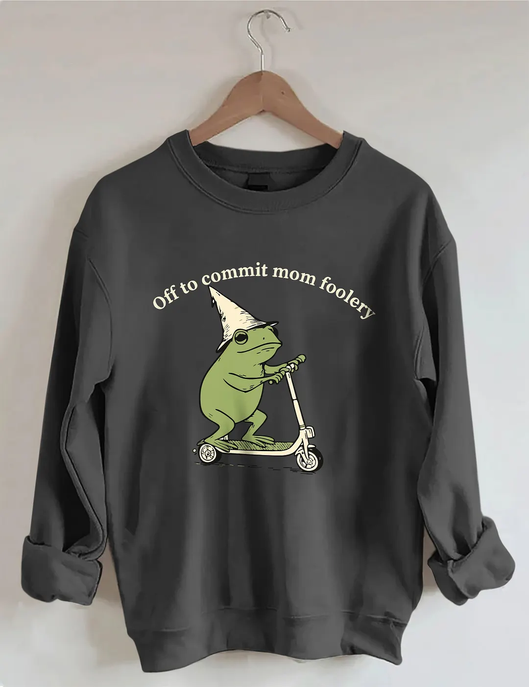 Off To Commit Mom Foolery Sweatshirt