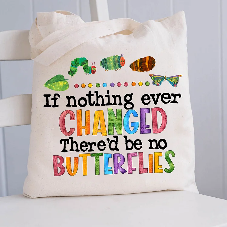 Pupiloves  If Nothing Ever Changed Tote Bag