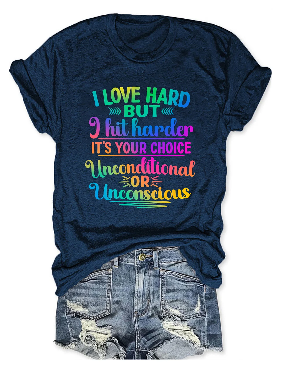 I Love Hard But I Hit Harder It's Your Choice T-shirt